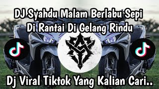 DJ SYAHDU MALAM BERLAGU SEPI 🎶 DJ DI RANTAI DI GELANGI RINDU BY BHAPON MUSIK 🎶 DJ VIRAL TIK TOK 2026