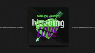 Danny Avila & Ekko City - Bleeding Love (Freejak Remix)