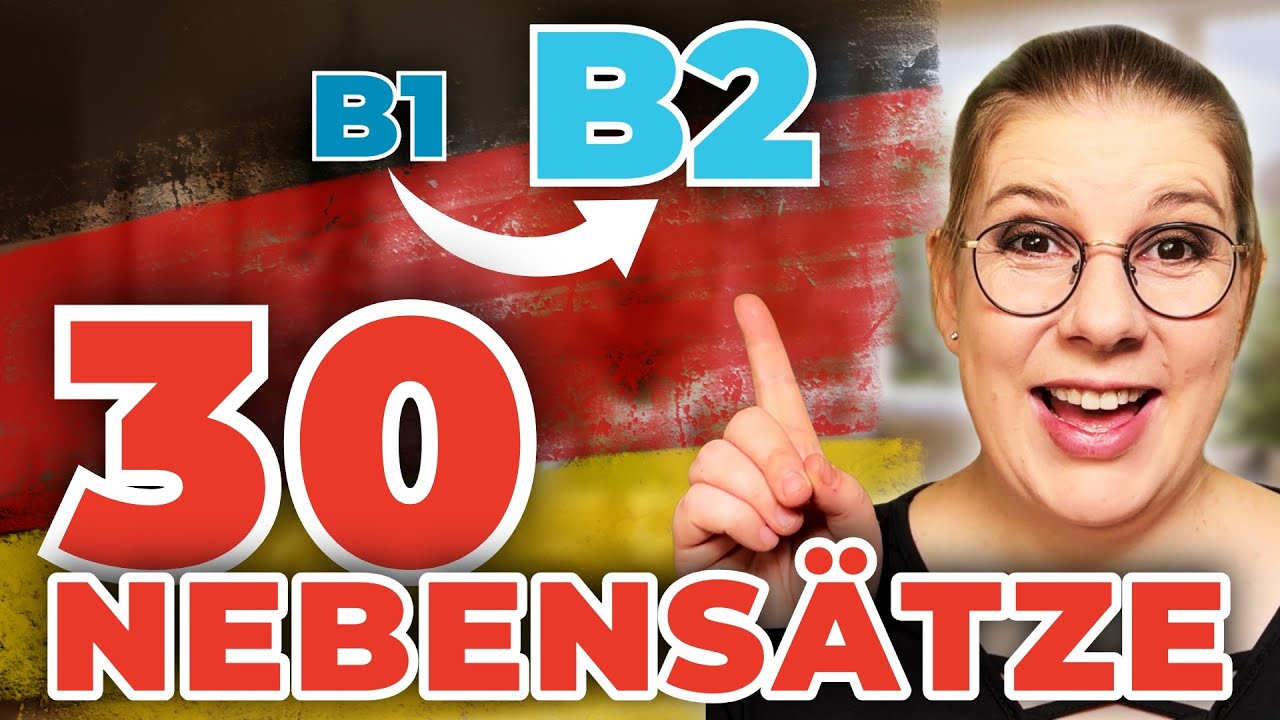 B1 ➜ B2: 30 Nebensätze, die du jeden Tag brauchst | Mitsprechtraining