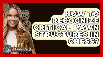 How To Recognize Critical Pawn Structures In Chess? - The Board Game Xpert