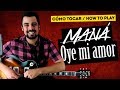 Cómo tocar OYE MI AMOR de MANÁ Completa Tutorial de Guitarra y Tablatura | Marcos García