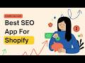 Best SEO App For Shopify: 90 Day Free Trial