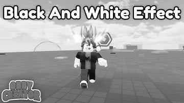 How To Make Black And White Effect Tutorial || Roblox - Obby Creator