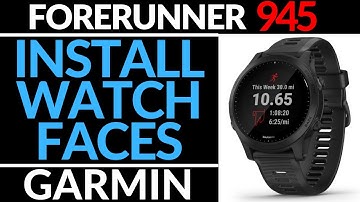 How to Install Watch Faces - Garmin Forerunner 945 Tutorial
