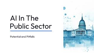 Ai In The Public Sector Potential And Pitfallsby Button Inc