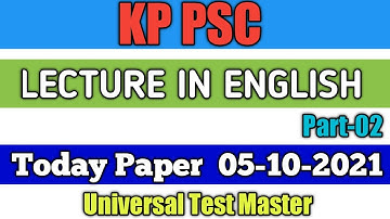 KP PSC Lecturer English Paper 05-10-2021 ( Full Paper ) : Lecturer English Paper KP PSC : Part - 02