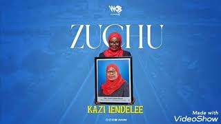 Zuchu  - KAZI IENDELEE