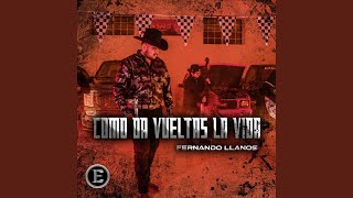 Video thumbnail of "Fernando llanos - Como Da Vueltas La Vida"