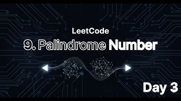 Day3 | LeetCode Problem no. 9 - Palindrome Number | DSA with AP