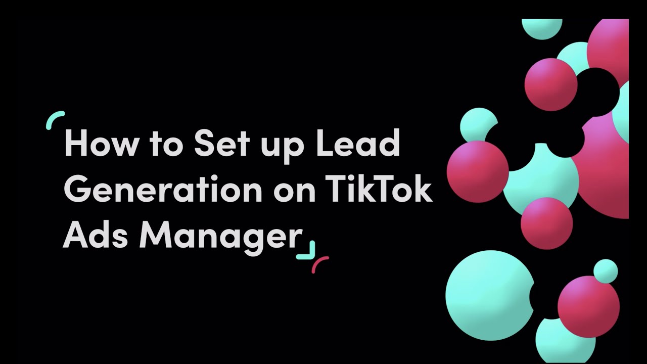 How to Set Up Lead Generation on TikTok Ads Manager - YouTube