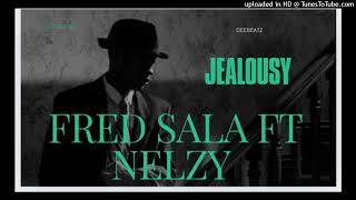 Jealousy - Fred Sala ft Nelzy (PROD Dee Beatz) 2024
