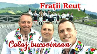 Frații Reuț - Colaj bucovinean @FratiiReut Cele mai frumoase melodii