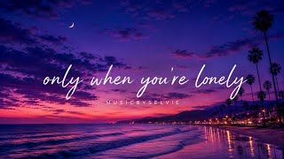Download lagu Only When You're Lonely 🌙 | Relatable R&B Song About Being Their Second Choice | MusicbySELVIE