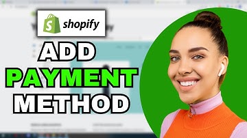 How To Add Payment Methods To Your Shopify Store