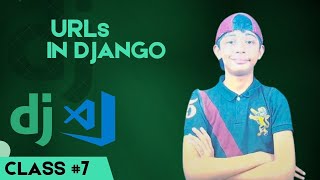 URLs In Django | Python Django Full Course From Scratch Class #7