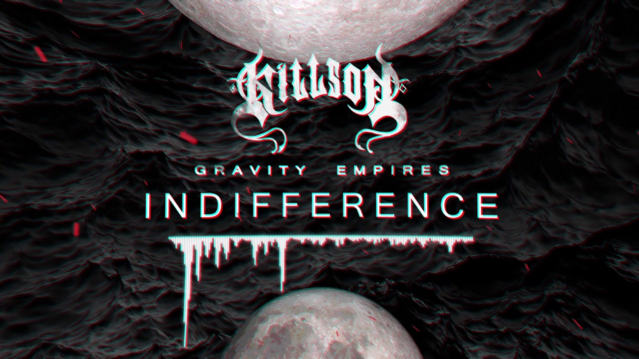 Watch Indifference - Killson on YouTube Watch Indifference - Killson on YouTube
