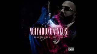 TRINITY FERRE-NGIYABONGA NKOSI(Official Audio)
