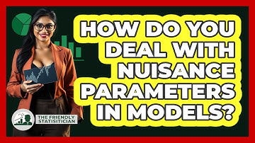 How Do You Deal With Nuisance Parameters In Models?