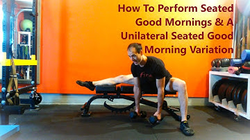 How to Perform A Seated Good Morning