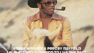 Bobby Womack & Percey Mayfeild Laughing And Clowning/To Live The Past (Medley) (Live)