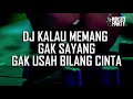 Download DJ KALAU MEMANG GAK SAYANG GAK USAH DIBILANG CINTA Download Lagu Mp3 Terbaru, Top Chart Indonesia 2018