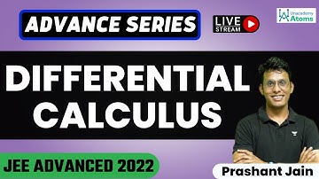 Differential Calculus 3: JEE Advanced 2022 | Advance Series | Unacademy Atoms | Prashant Jain