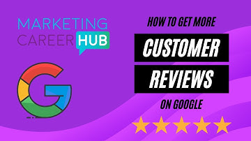 How to Get More Customer Reviews on Google