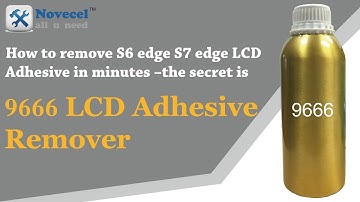 How to remove S6 edge S7 edge LCD Adhesive in minutes –the secret is 9666 LCD Adhesive Remover