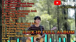 ILUX  ID Full Album  Terbaru, Pamet Kerjo, Pendhosa(@musicprojetcs7878