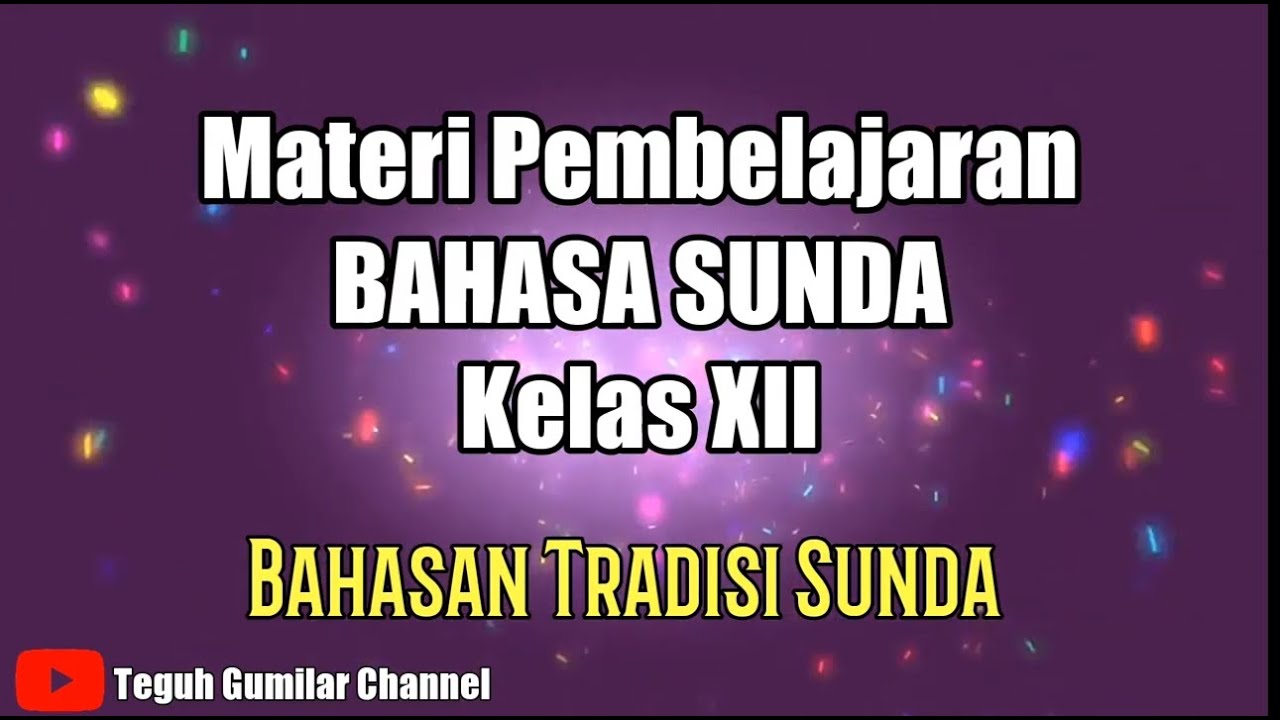 MATERI PEMBELAJARAN BAHASA SUNDA SMA KELAS XII BAHASAN