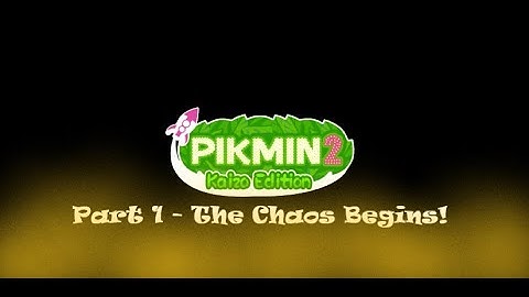 Pikmin 2 Kaizo Edition - Part 1. - The Chaos Begins!