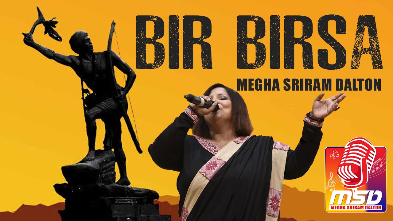 Bir Birsa Official Song 2022  Singer Megha Sriram Dalton  MSD  Tribute To Baba Birsa Munda