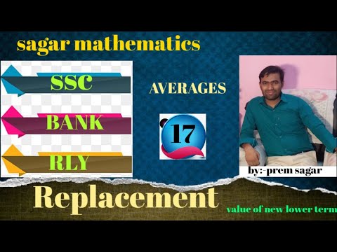 Day 17 || AVERAGES||REPLACEMENT || VALUE OF NEW LOWER TERM , || SSC, BANK, RAILWAY other exams