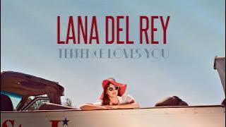 Lana Del Rey - Terrence Loves You (Lyrics)