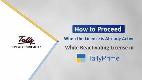 How to Reactivate TallyPrime License When It Is Already Active | TallyHelp