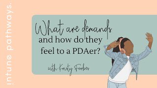 What are demands and how do they feel to a PDAer?