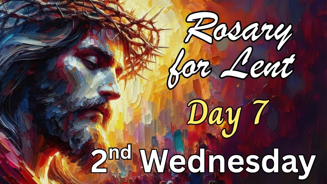 ✝️ ROSARY FOR LENT, SECOND WEDNESDAY OF LENT ROSARY, Sorrowful Mysteries, Lenten Rosary