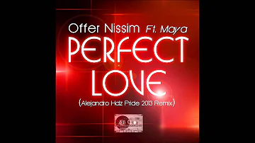 Offer Nissim Ft Maya - Perfect Love (Alejandro Hdz Pride 2013 Remix)