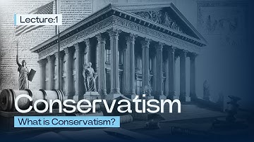 What is Conservatism?
