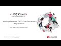 HDC2021-KubeEdge Explained: CNCF First Cloud Native Edge Platform