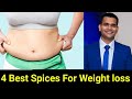 4 Best Spices For Weight Loss | Dr. Vivek Joshi