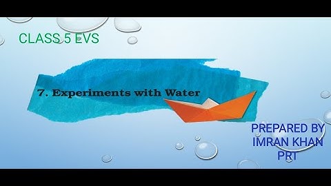 Class-5 EVS | Chapter-7 Experiments with Water || Fun Learn