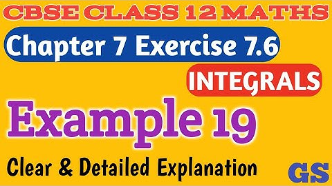 Chapter 7 - Exercise 7.6 (Example 19)  Integrals - CBSE Class 12th Maths - Tamil
