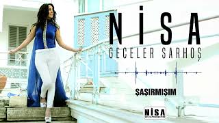 Ni̇sa / Şaşırmışım