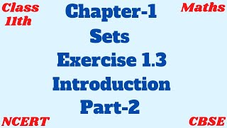 CBSE | Class 11 | Chapter 1 | Sets | Exercise 1.3 | Introduction Part-2 | NCERT |