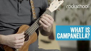 What is campanella? Extended ukulele techniques. Rockschool's guide to learning the ukulele