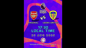 Arsenal Vs Leeds United PL 23 Aug 2025 