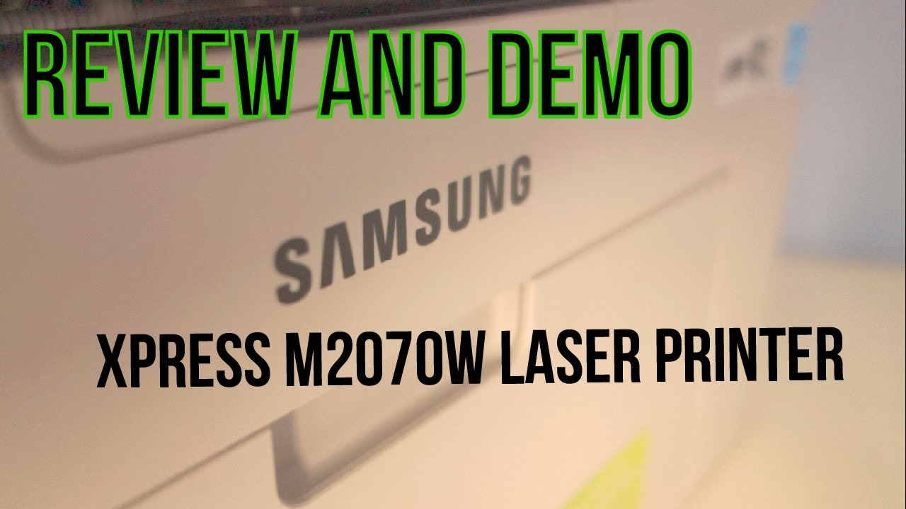 New Samsung Xpress M2070W Wireless Laser Printer - Review and Demo - Budget Printing Perfection