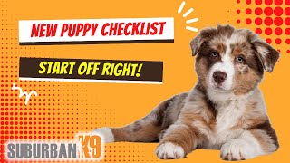 New Puppy Checklist by Suburban K9 Dog Training 724 views 7 months ago 8 minutes, 28 seconds