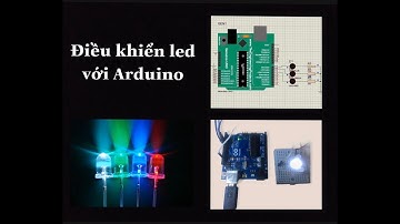 Arduino cơ bản. Bài 1: Điều khiển led đơn mô phỏng proteus và chạy thực tế.